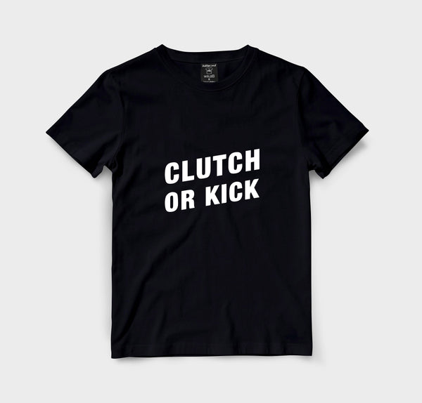 Clutch or Kick