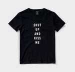 Shut up and kiss me